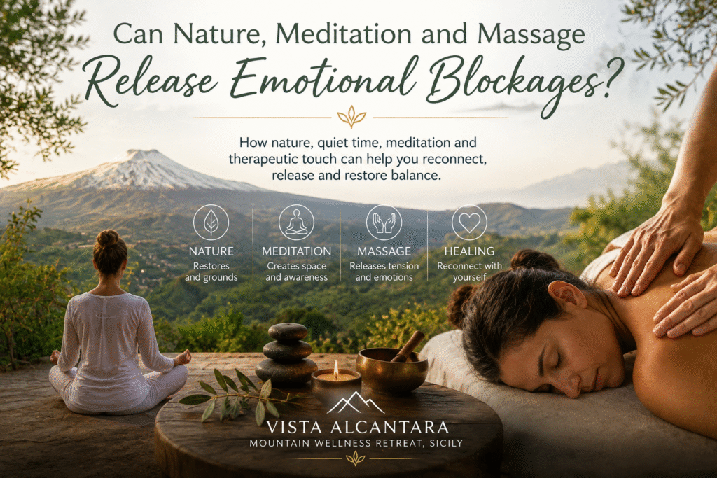 Can nature, meditation, and massage help release emotional blockages? A wellness retreat scene at Vista Alcantara in Sicily, highlighting holistic therapies, meditation, emotional healing, and the mind-body connection.